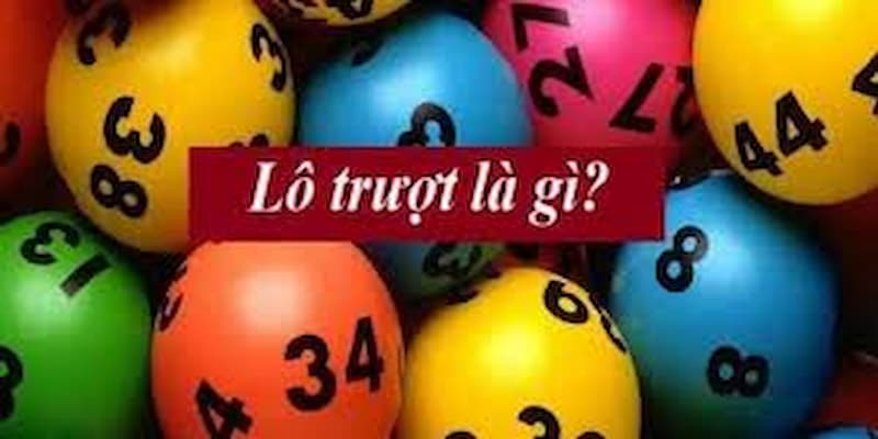 Khái niệm lô trượt là gì? 